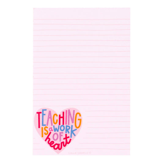 Teaching Is A Work Of Heart Notepad